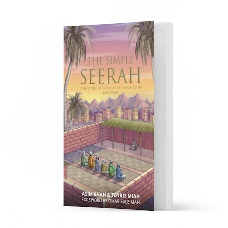 The Simple Seerah - Part Two