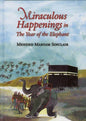 Miraculous Happenings In The Year Of The Elephant