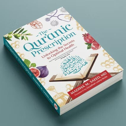 The Quranic Prescription: Unlocking The Secrets Of Optimal Health