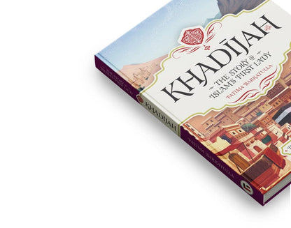 Khadijah: The Story of Islam's First Lady (Paperback)